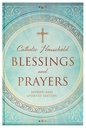 Catholic Household Blessings And Prayers