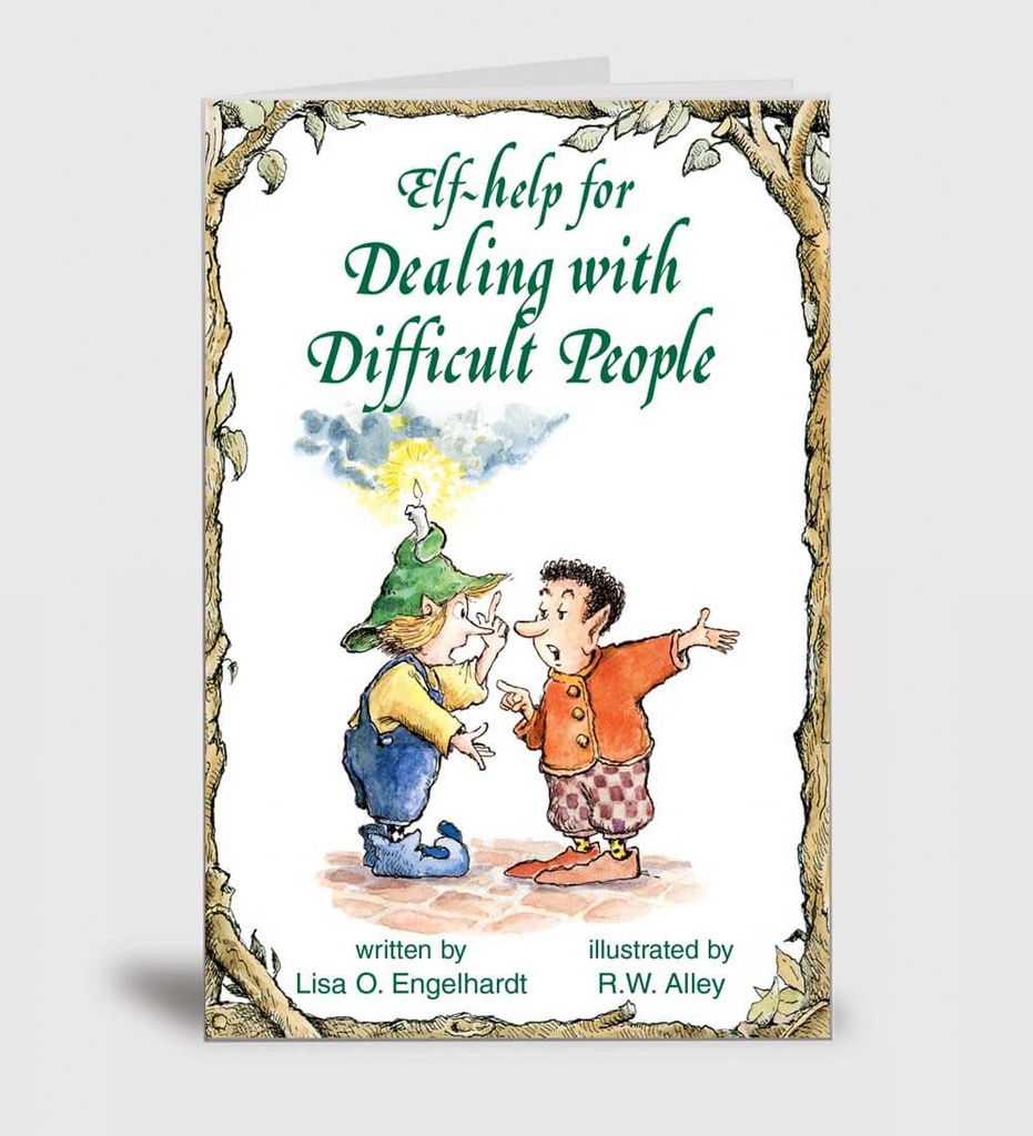 Elf-help for Dealing with Difficult People Elf-help Book